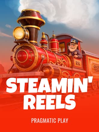 Steamin' Reels