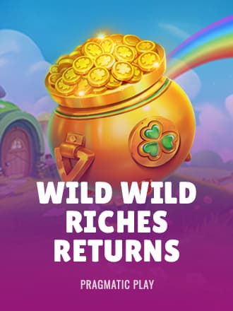 Wild Wild Riches Returns